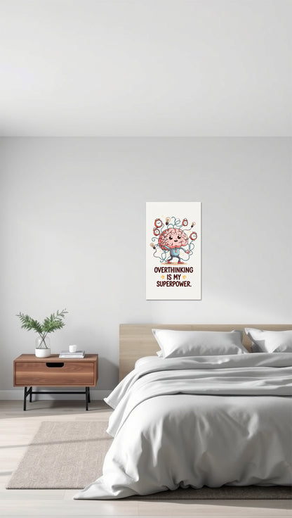 Overthinking Is My Superpower – Cute Brain Character Poster